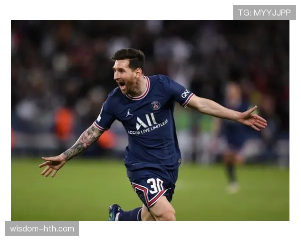 梅西巴黎时期数据表现与战术角色解析